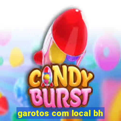 garotos com local bh